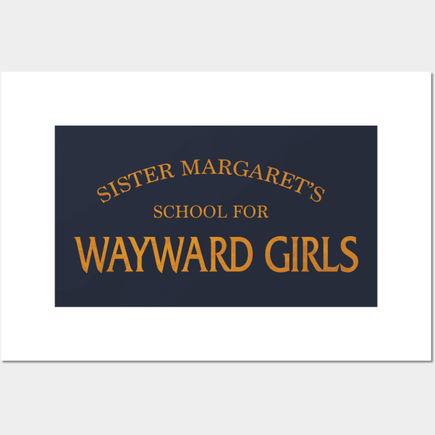 Sister Margaret's School for Wayward Girls Wall Art by Woah_Jonny